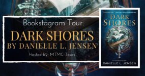 Bookstagram ARC Tour Sign-Up: Dark Shores by Danielle L. Jensen