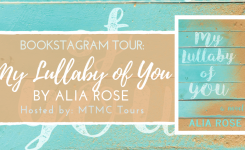 Bookstagram Tour Sign-Up: My Lullaby of You by Alia Rose!