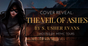 Cover Reveal and INTL Tour-Wide Giveaway: The Veil of Ashes by S. Usher Evans