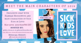 Cover Reveal + #MTMC19 Chat: Sick Kids in Love by Hanna Moskowitz!