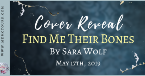 Cover Reveal Sign-Ups: Find Me Their Bones by Sara Wolf
