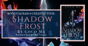 Bookstagram & Creative Tour Sign-Ups: Shadow Frost by Coco Ma!