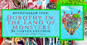 Bookstagram Tour Sign-Ups: Dorothy in the Land of Monsters by Garten Gevedon!