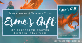 Bookstagram & Creative Tour Sign Ups: Esme’s Gift by Elizabeth Foster **NOW CLOSED**