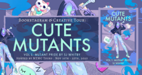 Bookstagram & Creative Tour Sign Ups: Cute Mutants Vol 1: Mutant Pride by SJ Whitby **NOW CLOSED**