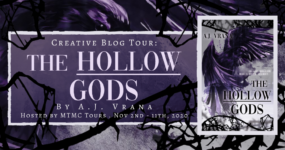 Creative Blog Tour Sign-Ups: The Hollow Gods by A.J. Vrana **NOW CLOSED**