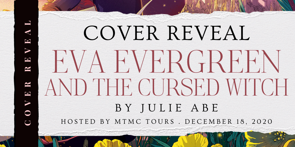 Eva Evergreen and the Cursed Witch by Julie Abe