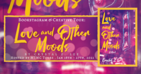 Bookstagram & Creative Tour Sign Ups: Love and Other Moods by Crystal Z. Lee **NOW CLOSED**