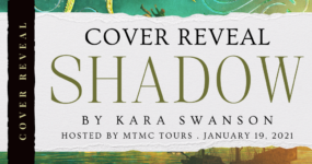 Cover Reveal Sign-Ups: Shadow by Kara Swanson **NOW CLOSED**