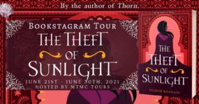 Bookstagram Tour Sign Ups: The Theft of Sunlight by Intisar Khanani **NOW CLOSED**