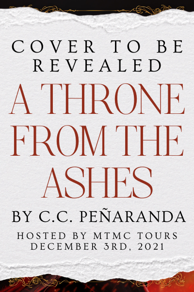 A Throne From the Ashes (An Heir Comes to Rise, #3) by C.C. Peñaranda