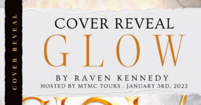 Cover Reveal Sign-Ups: Glow by Raven Kennedy **NOW CLOSED**
