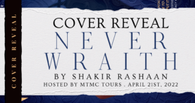Cover Reveal Sign-Ups: Neverwraith by Shakir Rashaan **NOW CLOSED**