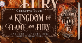 Creative Blog Tour Sign Ups: A Kingdom of Flame and Fury by Whitney Dean **NOW CLOSED**