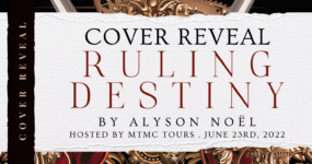 Cover Reveal Sign Ups: Ruling Destiny by Alyson Noël **NOW CLOSED**