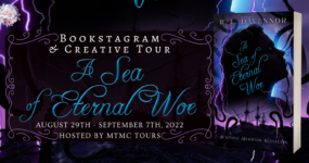 Bookstagram & Creative Tour Sign Ups: A Sea of Eternal Woe by R.L. Davennor **NOW CLOSED**