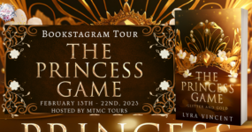 Bookstagram Tour Sign Ups: The Princess Game: Glitter and Gold by Lyra Vincent [**NOW CLOSED**]