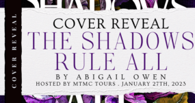 Cover Reveal Sign Ups: The Shadows Rule All by Abigail Owen [**NOW CLOSED**]