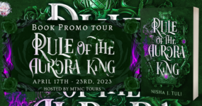 Book Promo Sign Ups: Rule of the Aurora King by Nisha J. Tuli [**NOW CLOSED**]