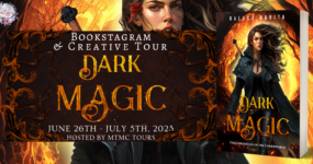 Bookstagram & Creative Tour Sign Ups: Dark Magic by Raluca Narita [ ** NOW CLOSED ** ]