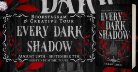 Bookstagram & Creative Tour Sign Ups: Every Dark Shadow by Sarah Zimm [**NOW CLOSED**]