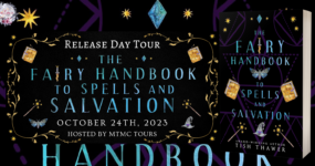 Release Day Tour Sign Ups: The Fairy Handbook to Spells and Salvation by Tish Thawer [**NOW CLOSED**]