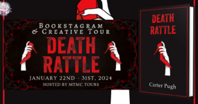 Bookstagram & Creative Tour Sign Ups: Death Rattle by Carter Pugh [ ** NOW CLOSED ** ]