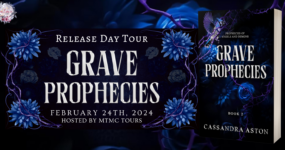 Release Day Tour Sign Ups: Grave Prophecies by Cassandra Aston [ ** NOW CLOSED ** ]