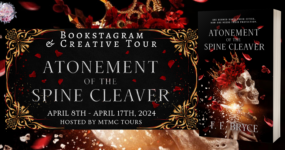 Bookstagram & Creative Tour Sign Ups: Atonement of the Spine Cleaver by F.E. Bryce [ ** NOW CLOSED ** ]