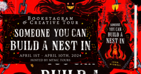 Bookstagram & Creative Tour Sign Ups: Someone You Can Build a Nest In [ ** NOW CLOSED ** ]
