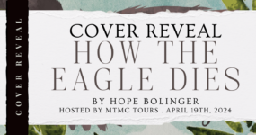Cover Reveal Sign Ups: How the Eagle Dies by Hope Bolinger