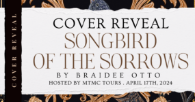 Cover Reveal Sign Ups: Songbird of the Sorrows by Braidee Otto