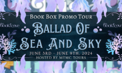 Book Box Promo Tour Sign Ups: Ballad Of Sea And Sky (The Book Cove)