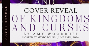 Cover Reveal Sign Ups: Of Kingdoms and Curses by Amy Woodruff [ ** NOW CLOSED ** ]