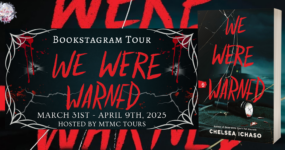 Bookstagram Tour Sign Ups: We Were Warned by Chelsea Ichaso [ ** NOW CLOSED ** ]