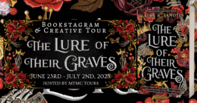 Bookstagram & Creative Tour Sign Ups: The Lure of Their Graves by Laura R. Samotin [ ** NOW CLOSED ** ]