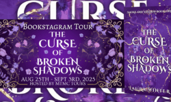 Bookstagram Tour Sign Ups: The Curse of Broken Shadows by Laura Winter