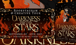 Bookstagram & Creative Tour Sign Ups: Darkness Births The Stars by Sarah Lee Wohn