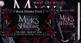 Book Promo Sign Ups: What Lies Within Masks & Shadows by Nicolle May [ ** NOW CLOSED ** ]