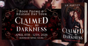 Book Promo & Release Tour Sign Ups: Claimed By Darkness by S.R. Hartley [ ** NOW CLOSED ** ]
