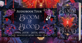 Audiobook Tour Sign Ups: Bloom & Blood by Eva Chase [ ** NOW CLOSED ** ]