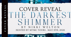 Cover Reveal Sign Ups: The Darkest Shimmer by Nikki Welton [ ** NOW CLOSED ** ]