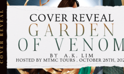 Cover Reveal Sign-Ups: Garden of Venom by A.K. Lim